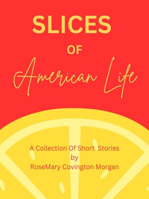cover image of Slices of American Life a Collection of Short Stories